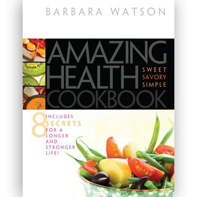 Amazing Health Cookbook by Barbara Watson